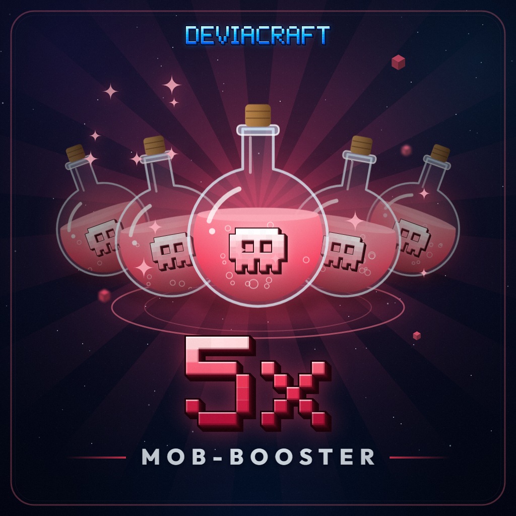 ✦ 5x MOB-BOOSTER ✦